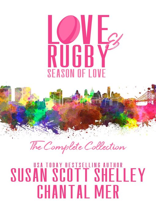 Title details for Love & Rugby: Season of Love by Susan Scott Shelley - Available